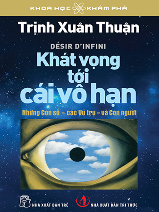 Title details for Khát vọng tới cái vô hạn by Trịnh Xuân Thuận - Available